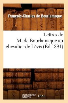 portada Lettres de M. de Bourlamaque Au Chevalier de Lévis (Éd.1891) (en Francés)