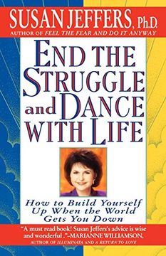 portada End the Struggle and Dance With Life: How to Build Yourself up When the World Gets you Down (en Inglés)