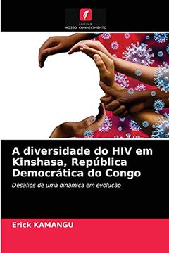 portada A Diversidade do hiv em Kinshasa, República Democrática do Congo: Desafios de uma Dinâmica em Evolução (en Portugués)