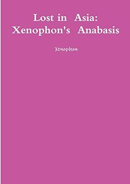 portada Lost in Asia: Xenophon's Anabasis (en Inglés)