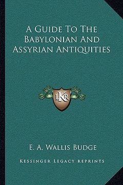 portada a guide to the babylonian and assyrian antiquities (en Inglés)
