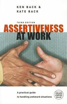 portada assertiveness at work: a practical guide to handling awkward situations (in English)