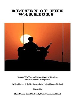 portada return of the warriors: vietnam war veterans face the ghosts of their past on their personal battlegrounds (en Inglés)