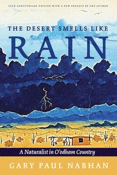 portada The Desert Smells Like Rain: A Naturalist in O'Odham Country (en Inglés)