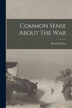 portada Common Sense About The War (en Inglés)