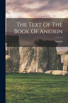 portada The Text Of The Book Of Aneirin (in English)