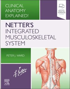 portada Netter's Integrated Musculoskeletal System: Clinical Anatomy Explained! (en Inglés)