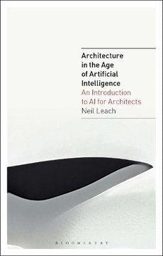 portada Architecture in the age of Artificial Intelligence: An Introduction to ai for Architects: 1 