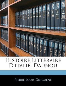 portada Histoire Litteraire D'Italie. Daunou (in French)