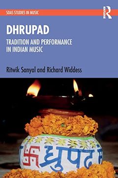 portada Dhrupad: Tradition and Performance in Indian Music (Soas Studies in Music) (in English)