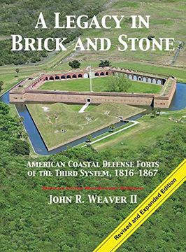 portada A Legacy in Brick and Stone: American Coast Defense Forts of the Third System, 1816-1867 (in English)
