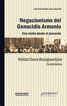 portada Negacionismo del Genocidio Armenio una Vision Desde el Pres