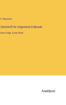 portada Zeitschrift für Allgemeine Erdkunde: Neue Folge. Erster Band (in German)