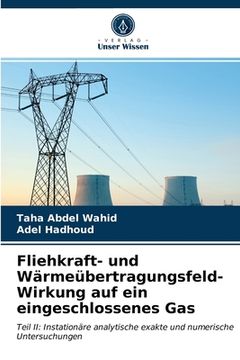 portada Fliehkraft- und Wärmeübertragungsfeld-Wirkung auf ein eingeschlossenes Gas (in German)