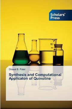 portada Synthesis and Computational Applicaton of Quinoline (en Inglés)