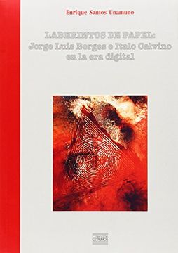 portada Laberintos de papel: Jorge Luis Borges e Italo Calvino en la era digital
