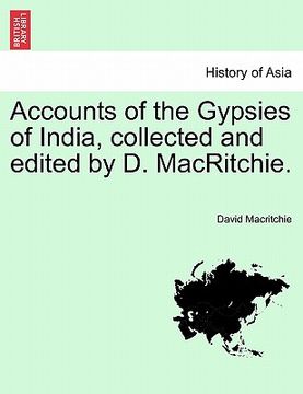 portada accounts of the gypsies of india, collected and edited by d. macritchie. (en Inglés)