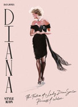 portada Diana: Style Icon: A Celebration of the Fashion of Lady Diana Spencer, Princess of Wales