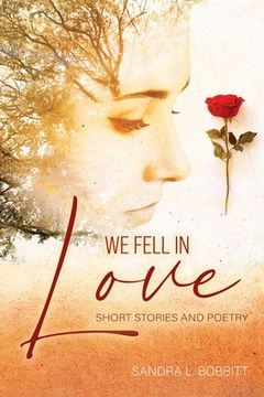 portada We Fell In love: Short Stories and Poetry (en Inglés)