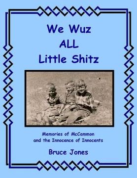 portada We Wuz ALL Little Shitz - Memories of McCammon and the Innocence of Innocents (in English)