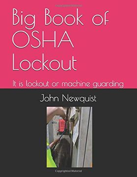portada Big Book of Osha Lockout: It is Lockout or Machine Guarding (en Inglés)