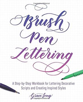 portada Brush pen Lettering: A Step-By-Step Workbook for Learning Decorative Scripts and Creating Inspired Styles (en Inglés)