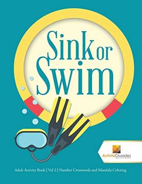 portada Sink or Swim: Adult Activity Book | vol 2 | Number Crosswords and Mandala Coloring 