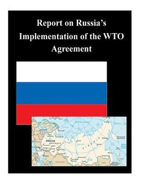 portada Report on Russia's Implementation of the WTO Agreement