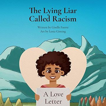 portada The Lying Liar Called Racism: A Love Letter (en Inglés)
