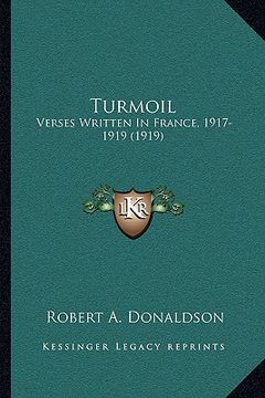 portada turmoil: verses written in france, 1917-1919 (1919) (in English)