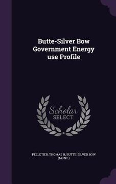 portada Butte-Silver Bow Government Energy use Profile (en Inglés)