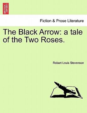 portada the black arrow: a tale of the two roses. (en Inglés)