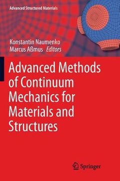 portada Advanced Methods of Continuum Mechanics for Materials and Structures (en Inglés)