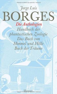 portada Gesammelte Werke 10. Die Anthologien Werkausgabe: Handbuch der phantastischen Zoologie / Das Buch von Himmel und Hölle / Buch der Träume (en Alemán)