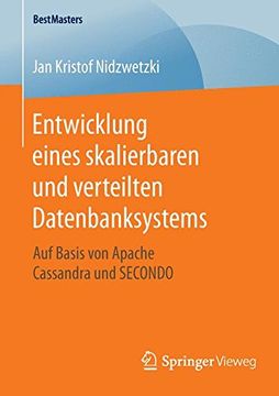 portada Entwicklung Eines Skalierbaren und Verteilten Datenbanksystems: Auf Basis von Apache Cassandra und Secondo (Bestmasters) (in German)
