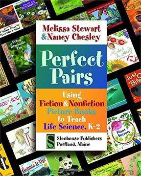 portada Perfect Pairs: Using Fiction & Nonfiction Picture Books to Teach Life Science, K-2