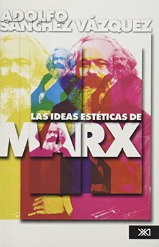 portada Las Ideas Estéticas de Marx (Biblioteca del Pensamiento Socialista)