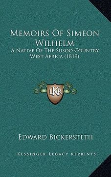 portada memoirs of simeon wilhelm: a native of the susoo country, west africa (1819) (en Inglés)