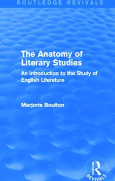 portada The Anatomy of Literary Studies (Routledge Revivals): An Introduction to the Study of English Literature (en Inglés)