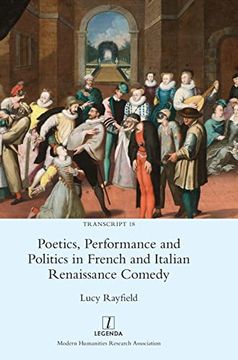 portada Poetics, Performance and Politics in French and Italian Renaissance Comedy (Transcript) (en Inglés)