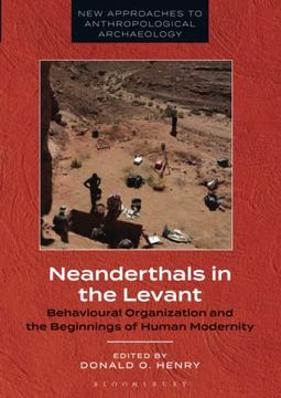 portada Neanderthals in the Levant: Behavioural Organization and the Beginnings of Human Modernity (New Approaches to Anthropological Archaeology) 
