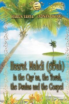 portada Hazrat Mahdi (Pbuh) in the Qur'An, the Torah, the Psalms and the Gospel 