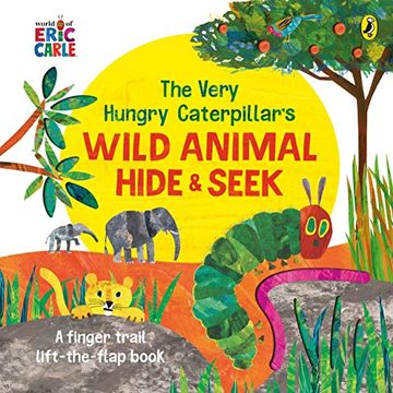 portada The Very Hungry Caterpillar'S Wild Animal Hide-And-Seek (in English)