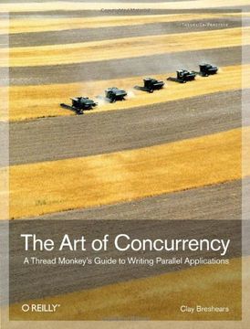 portada The art of Concurrency: A Thread Monkey's Guide to Writing Parallel Applications (en Inglés)