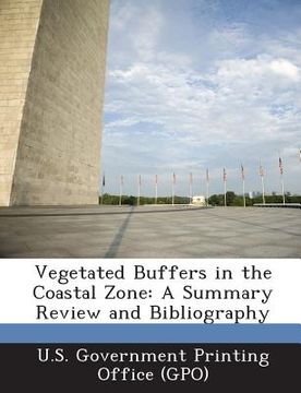 portada Vegetated Buffers in the Coastal Zone: A Summary Review and Bibliography