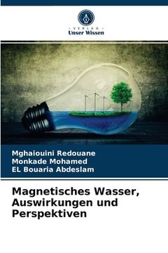 portada Magnetisches Wasser, Auswirkungen und Perspektiven (en Alemán)
