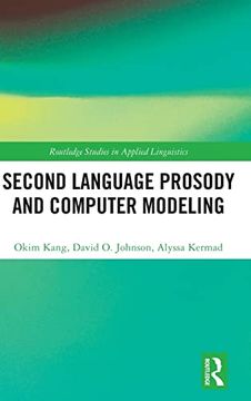 portada Second Language Prosody and Computer Modeling (Routledge Studies in Applied Linguistics) (en Inglés)