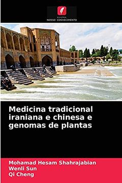 portada Medicina Tradicional Iraniana e Chinesa e Genomas de Plantas (en Portugués)