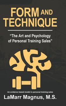 portada Form and Technique: "The Art and Psychology of Personal Training Sales"