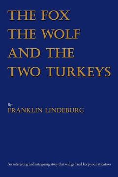 portada The Fox the Wolf & the Two Turkeys (en Inglés)